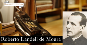 Leia mais sobre o artigo Roberto Landell de Moura