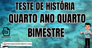 Leia mais sobre o artigo Prova de História Quarto Ano quarto Bimestre