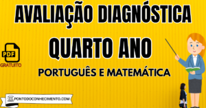 Leia mais sobre o artigo Avaliação diagnóstica quarto ano português e matemática