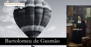 Leia mais sobre o artigo Bartolomeu de Gusmão