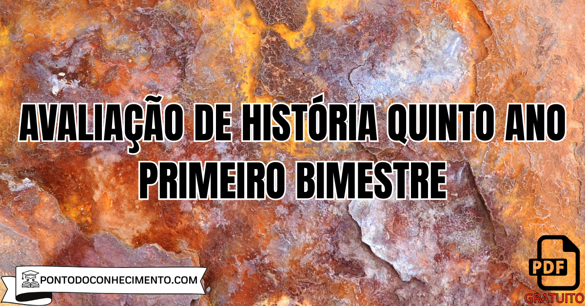 Avaliação de história quinto ano primeiro bimestre