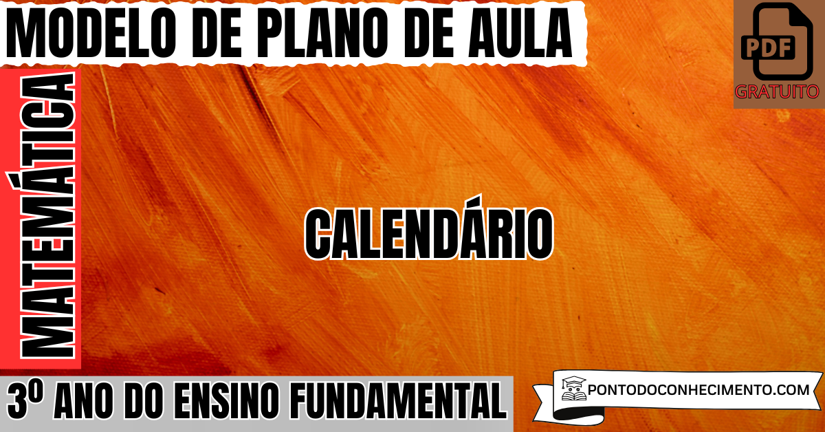 Modelo de plano de aula de Matemática para o 3º ano do Ensino Fundamental sobre Calendário