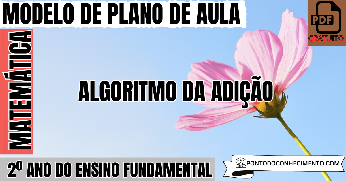 Plano de Aula de Matemática para o 2º Ano sobre Algoritmo da Adição