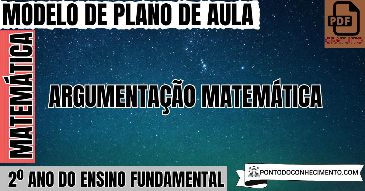 Plano de Aula de Matemática para o 2º Ano sobre Argumentação Matemática