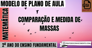Leia mais sobre o artigo Plano de Aula de Matemática para o 2º Ano sobre Comparação e Medida de Massas