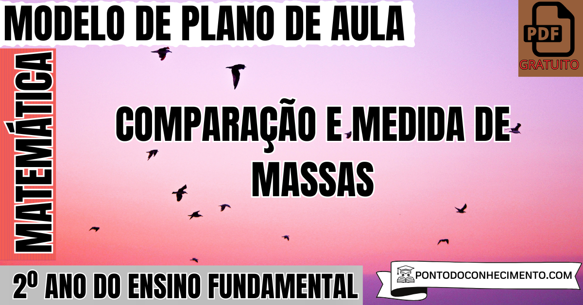 Plano de Aula de Matemática para o 2º Ano sobre Comparação e Medida de Massas