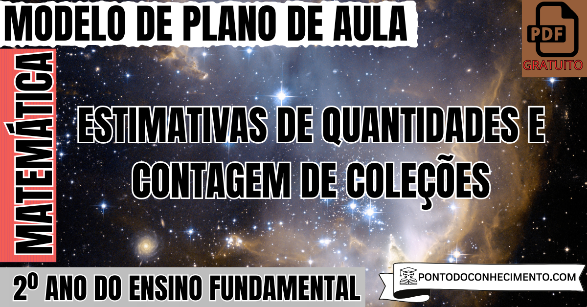 Plano de Aula de Matemática para o 2º Ano sobre Estimativas de Quantidades e Contagem de Coleções