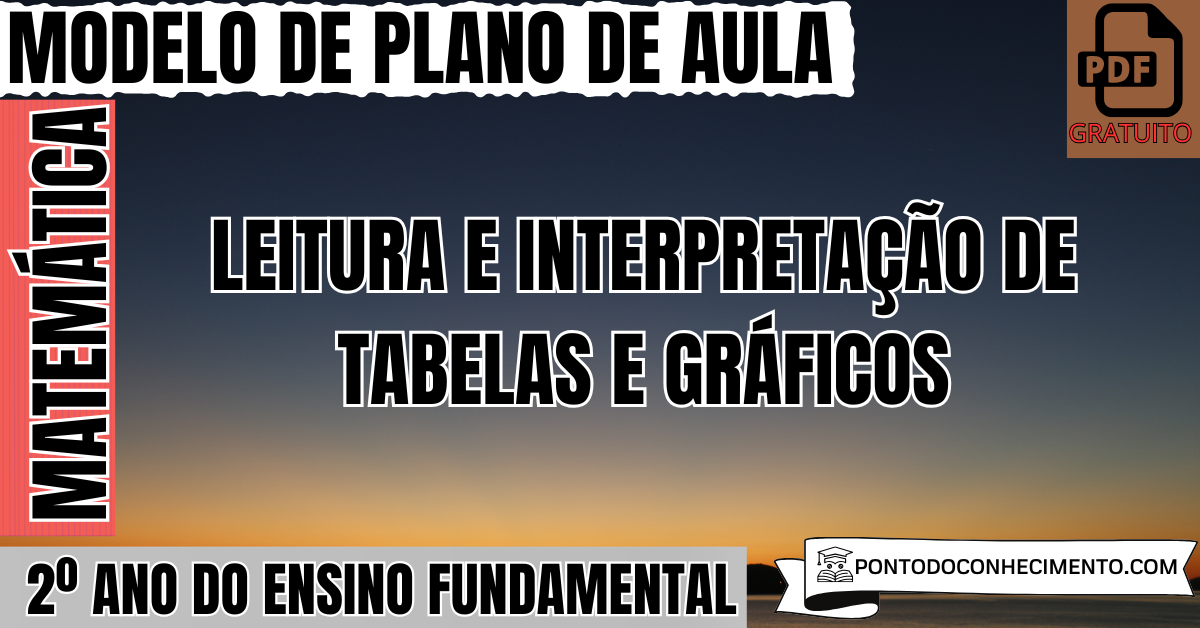 Plano de Aula de Matemática para o 2º Ano sobre Leitura e Interpretação de Tabelas e Gráficos