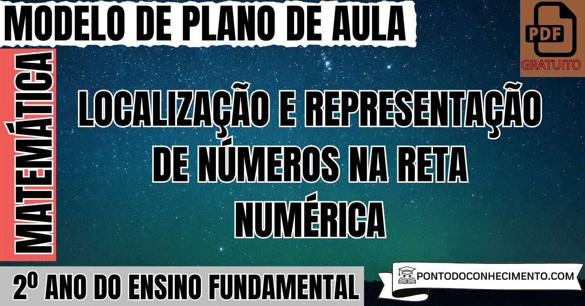 Plano de Aula de Matemática para o 2º Ano sobre Localização e Representação de Números na Reta Numérica
