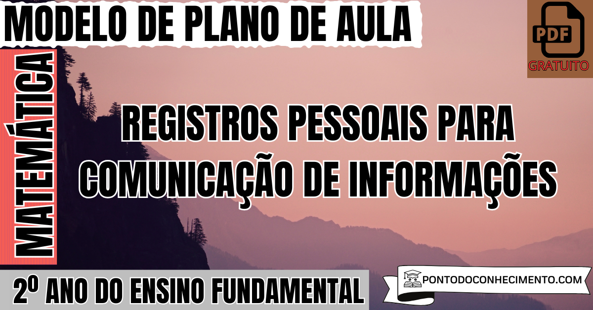 Plano de Aula de Matemática para o 2º Ano sobre Registros Pessoais para Comunicação de Informações