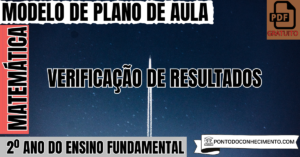Leia mais sobre o artigo Plano de Aula de Matemática para o 2º Ano sobre Verificação de Resultados