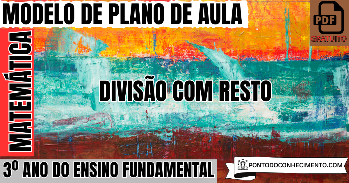 Plano de aula de Matemática para o 3º ano sobre divisão com resto