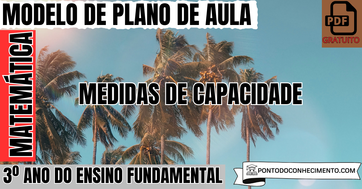 Plano de aula de Matemática para o 3º ano sobre medidas de capacidade
