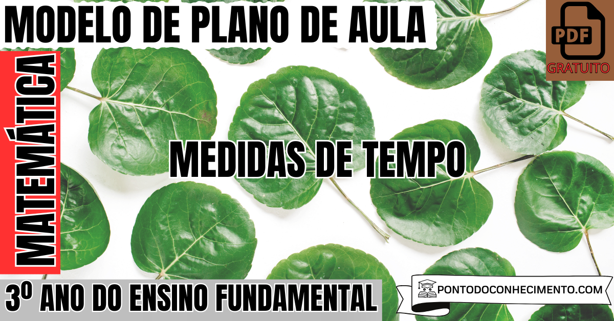 Plano de aula de Matemática para o 3º ano sobre medidas de tempo
